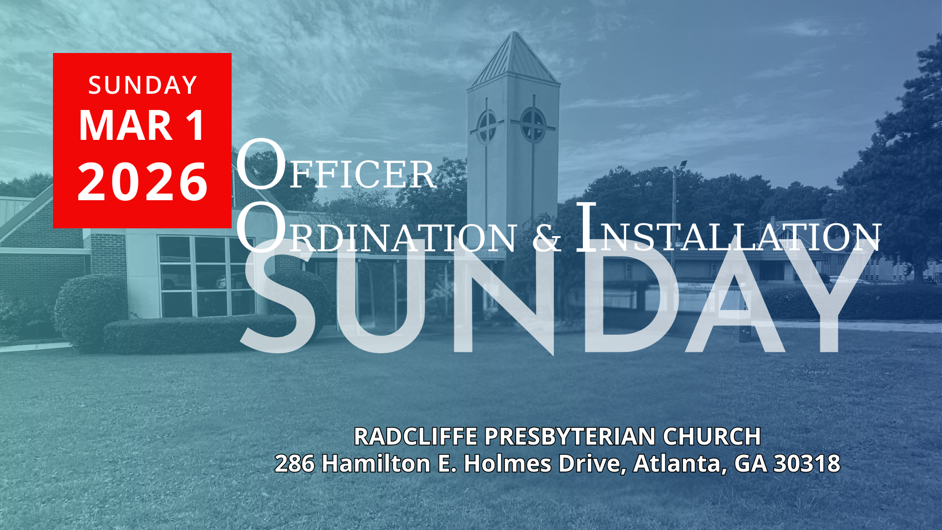 Announcement for Officer Ordination and Installation Sunday at Radcliffe Presbyterian Church on March 1, 2026.